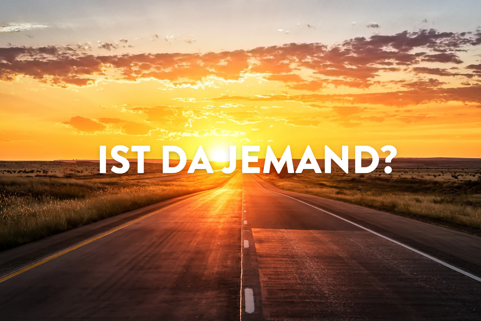 Ist da jemand?