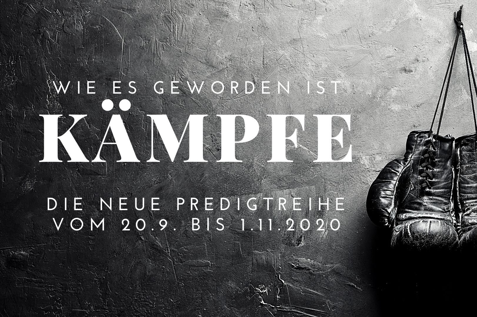 Neue Predigtreihe „Kämpfe“ ab 20. September