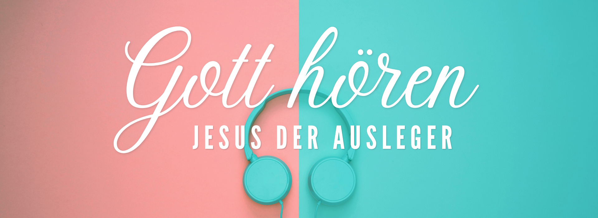 Gott hören #3 – Jesus der Ausleger