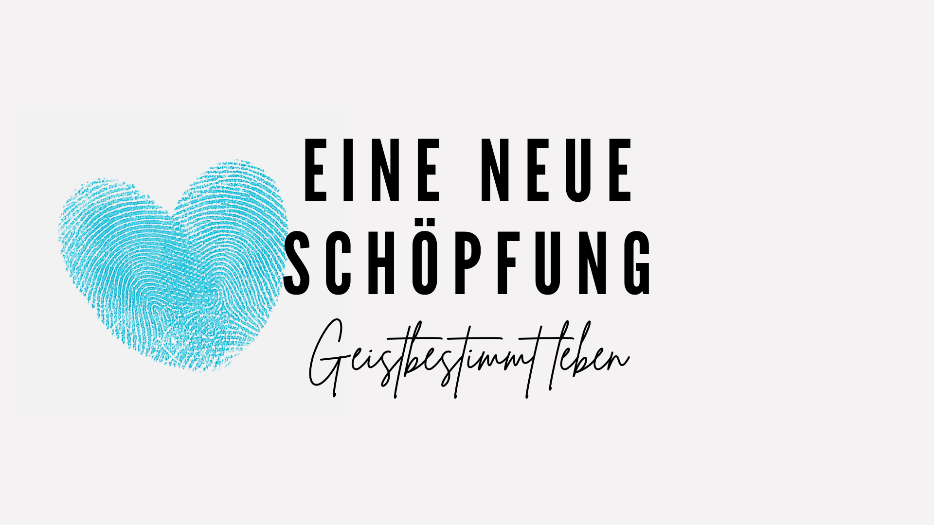 Eine neue Schöpfung #7: Wer du sein kannst