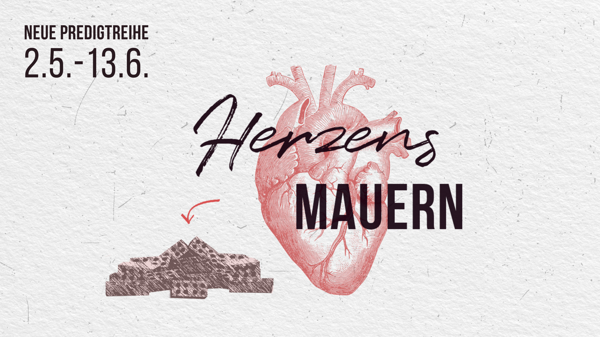 Neue Predigtreihe „Herzensmauern“