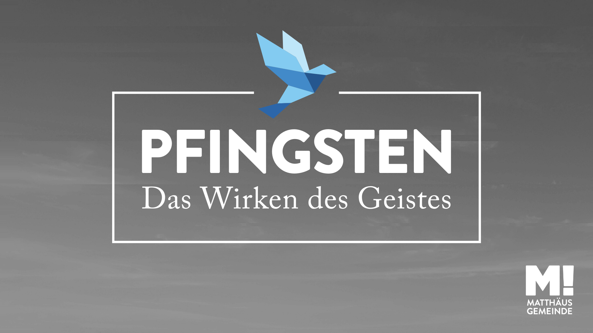 Pfingsten – das Wirken des Geistes