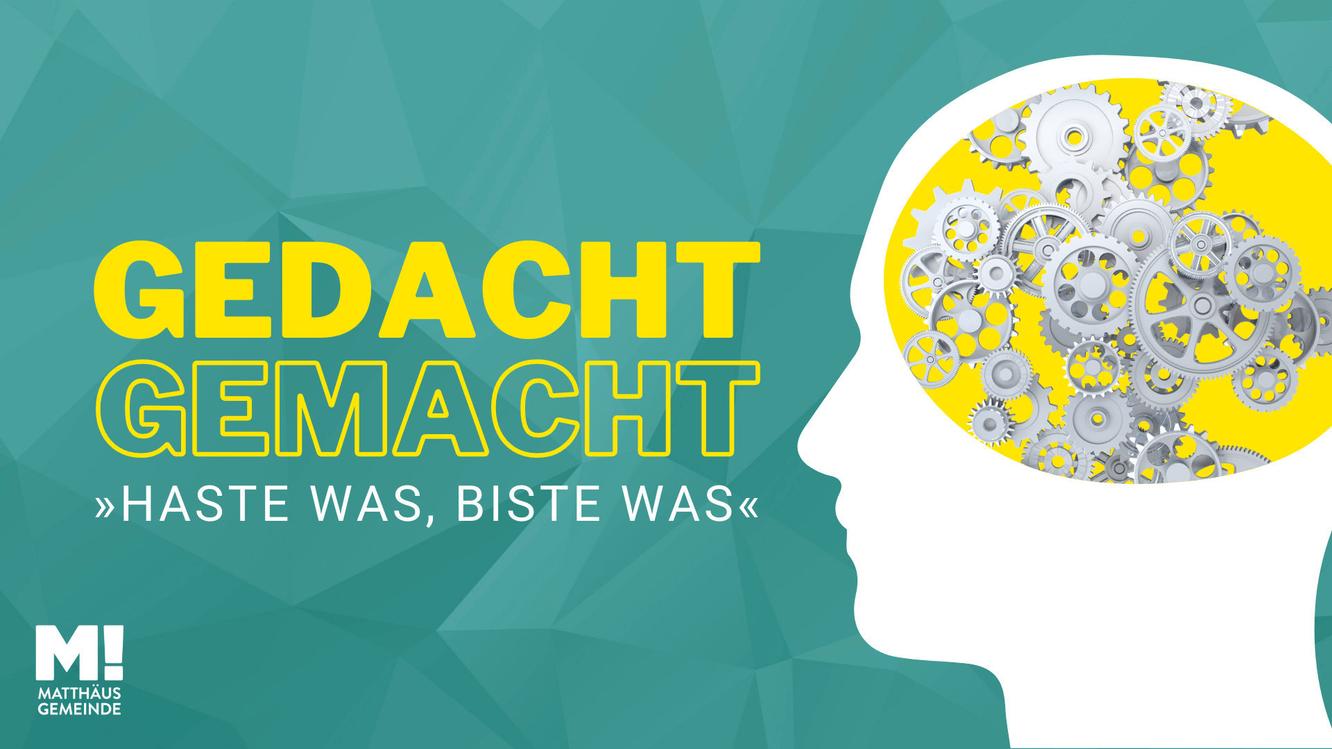 Gedacht – Gemacht #1: Haste was, dann biste was!