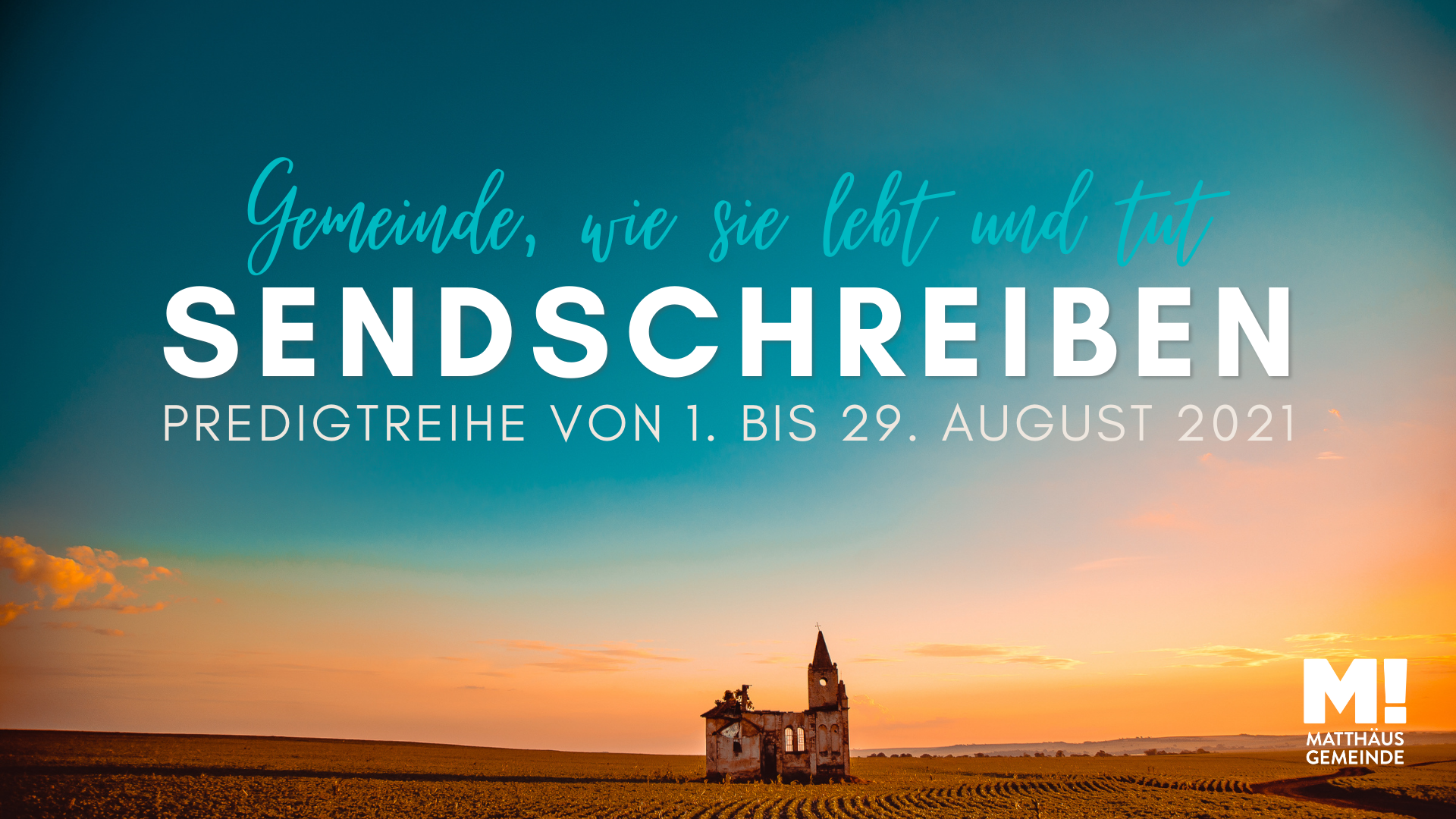 Sommer 2021 | 11 Uhr Gottesdienste und Predigtreihe „Sendschreiben“