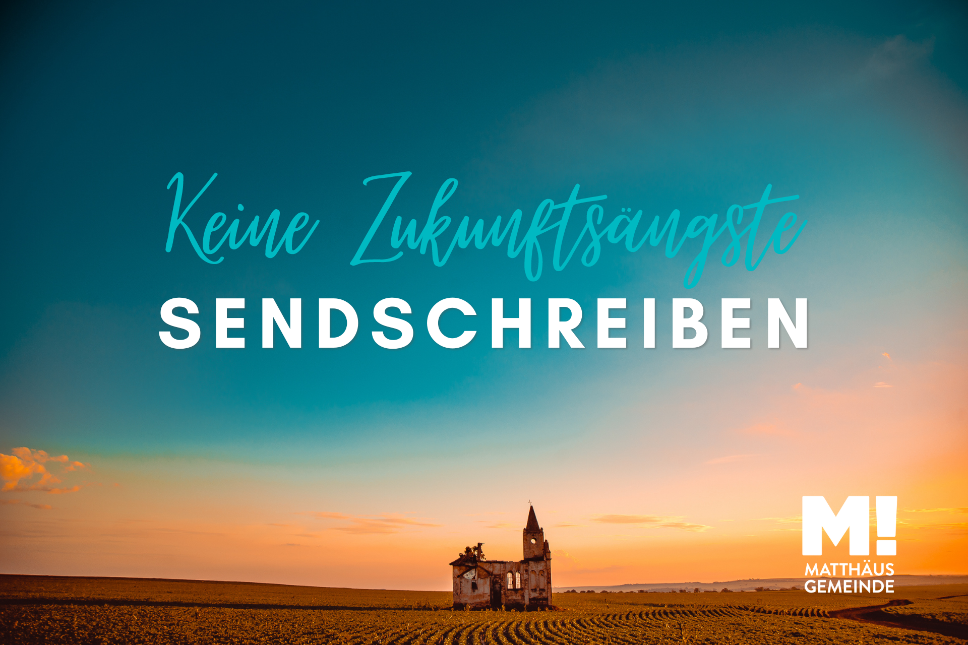 Sendschreiben #2 Keine Zukunftsangst