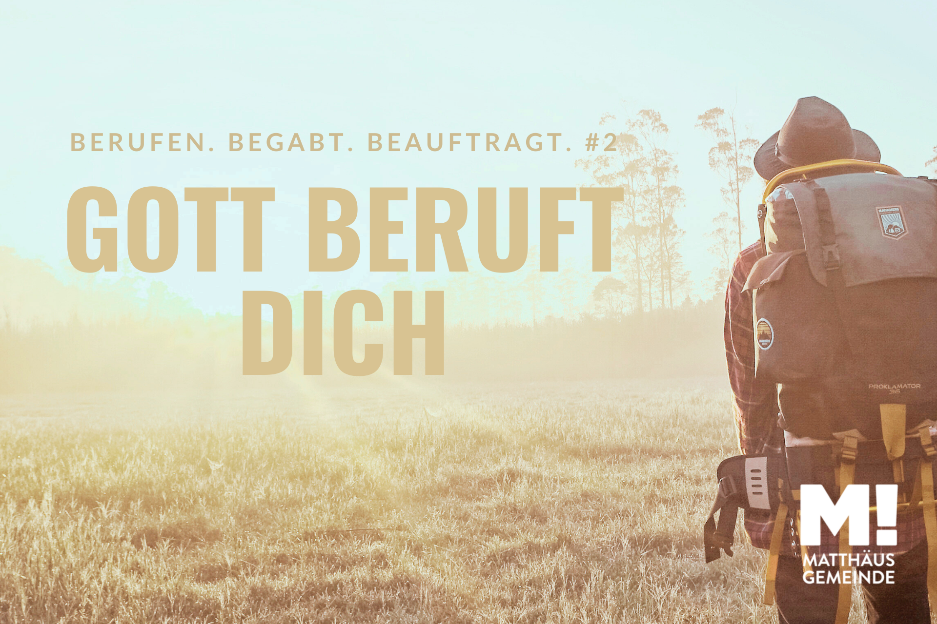 Berufen. Begabt. Beauftragt #2 Gott beruft Dich