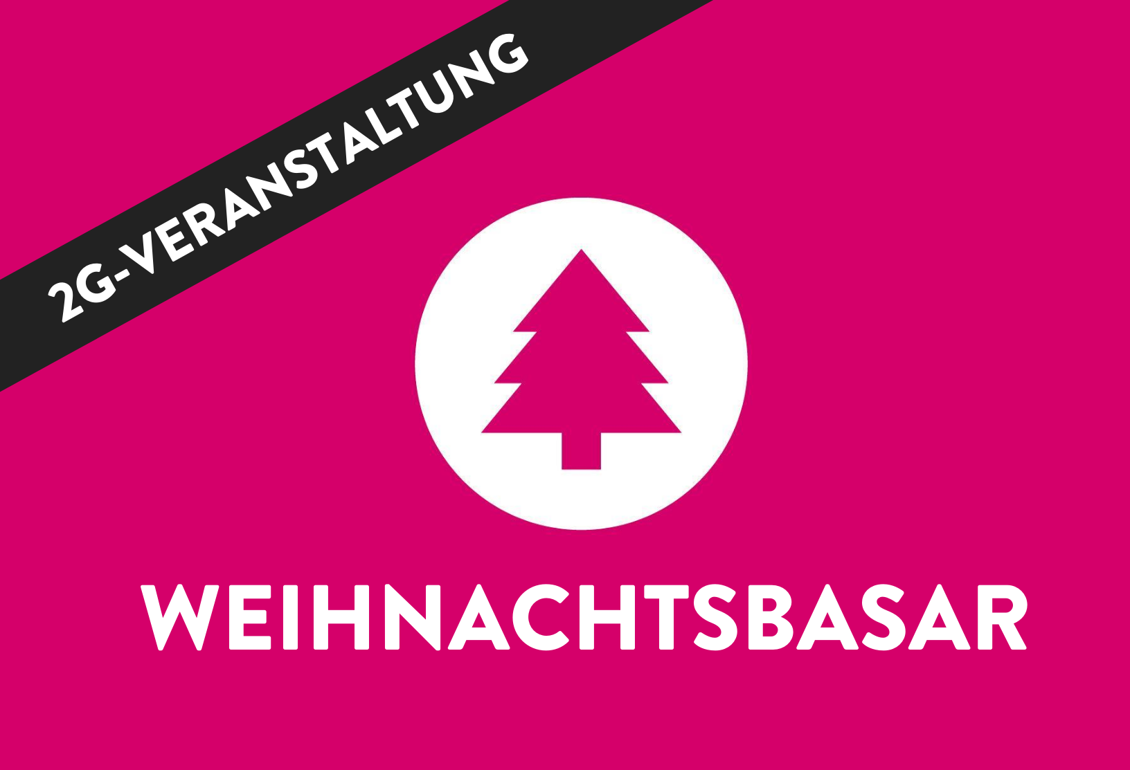 2G-Weihnachtsbasar am 27.11.2021