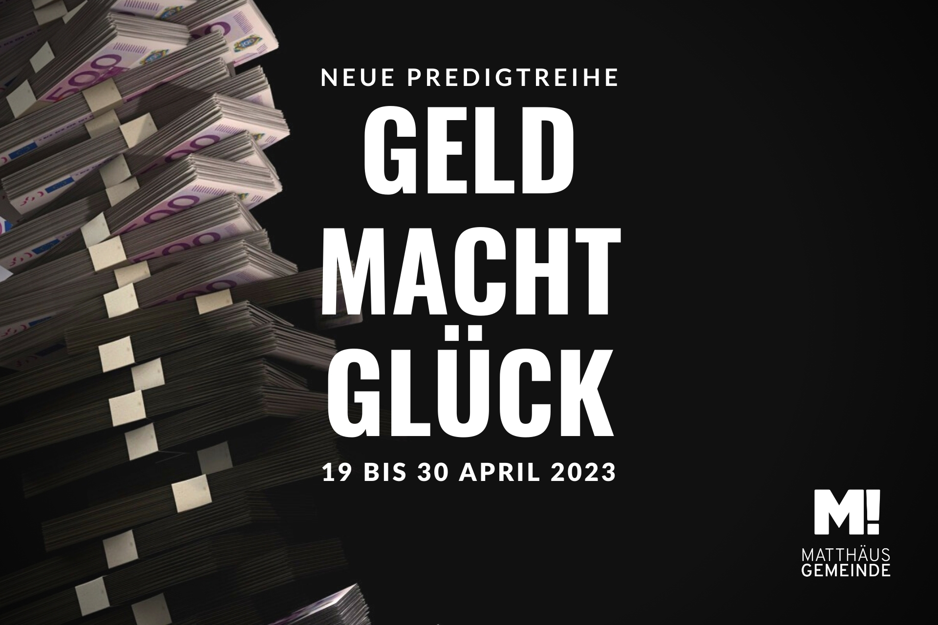 Drei Gottesdienste zum Thema „Geld Macht Glück“