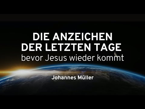 Die Anzeichen der letzten Tage bevor Jesus wiederkommt