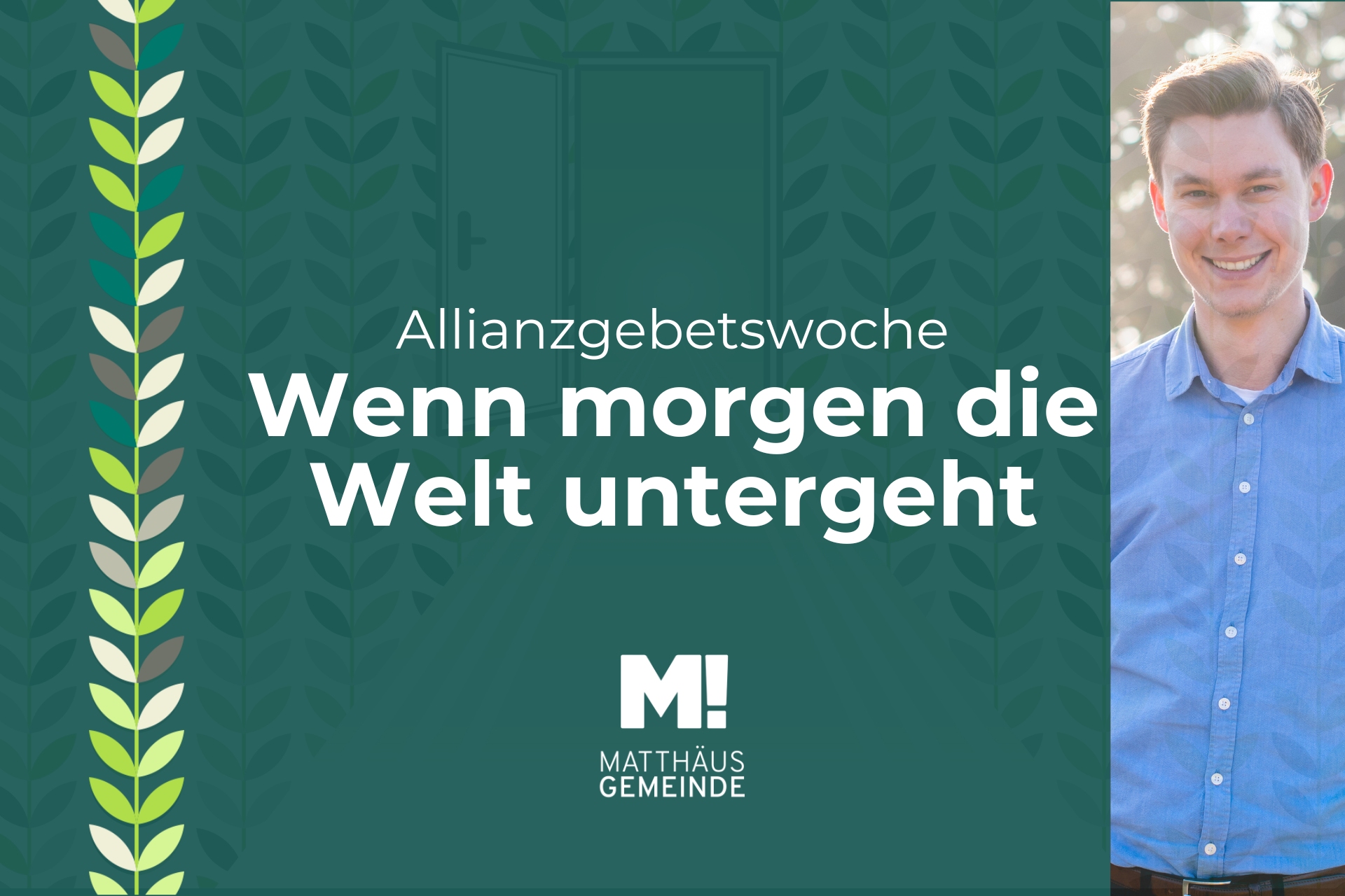 Allianzgebetswoche | Wenn morgen die Welt untergeht