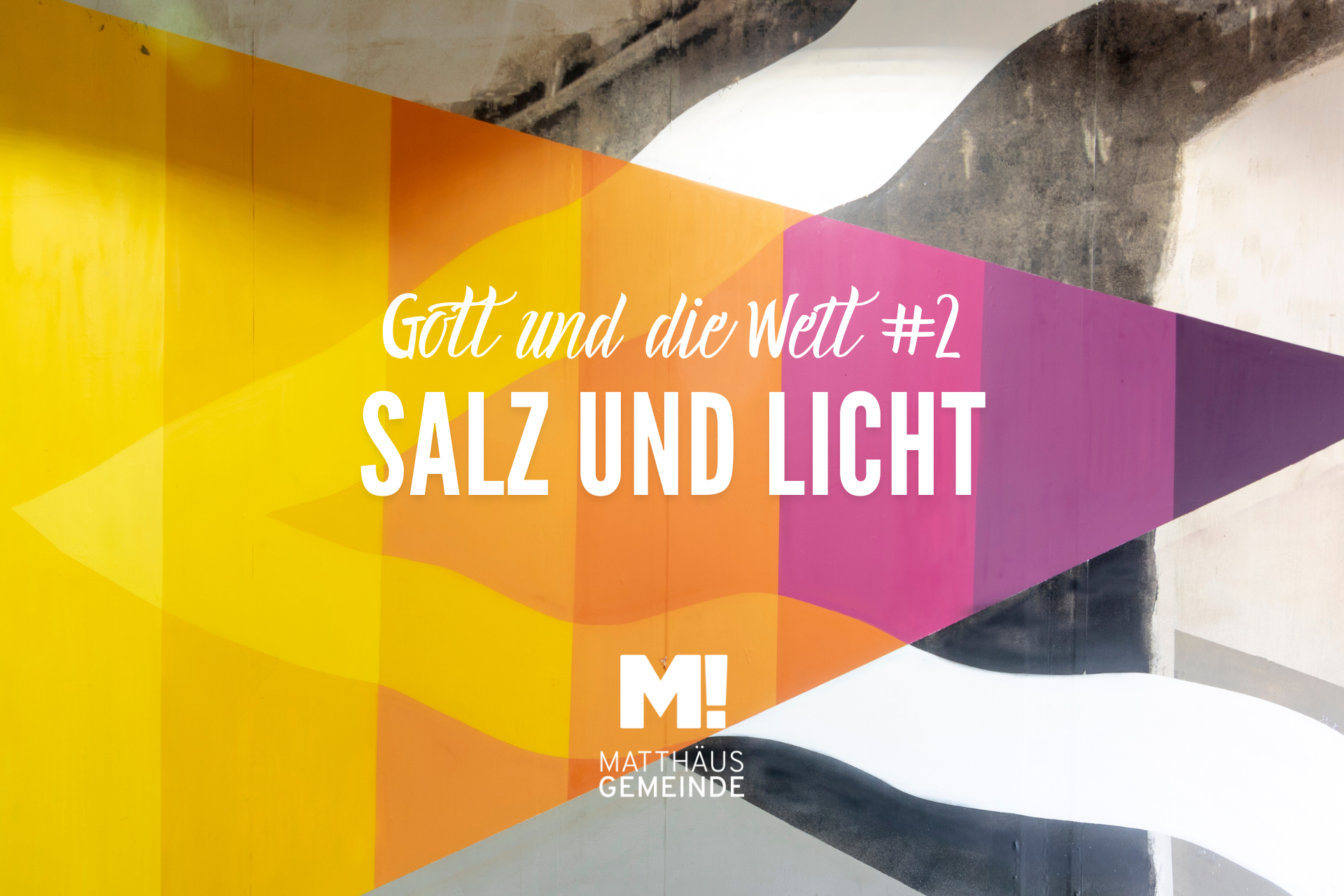 Gott & Welt #2 Salz & Licht