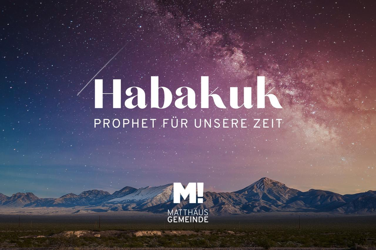 Habakuk #2 Gottes Sicht: Er antwortet zu seiner Zeit