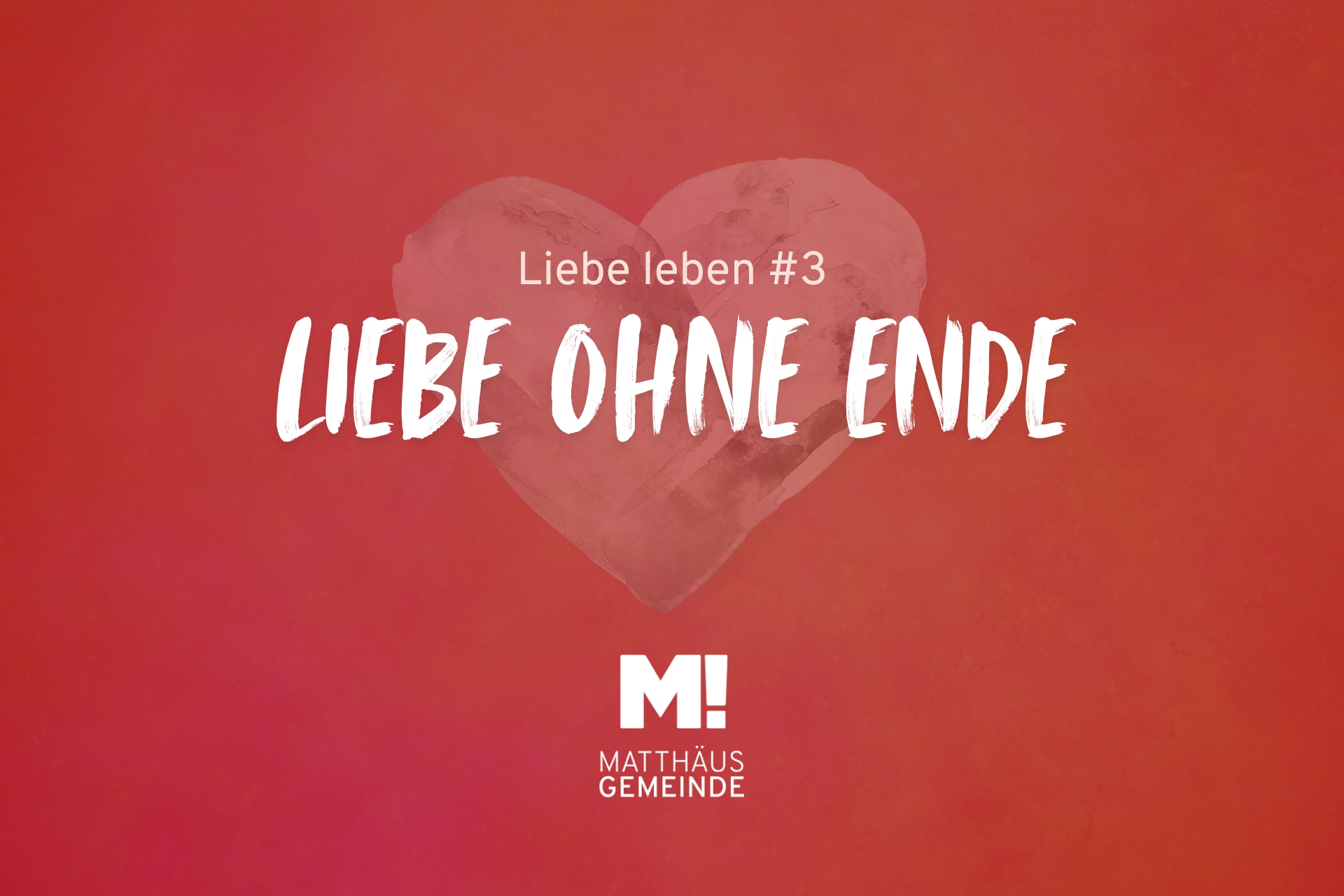 Liebe leben #3 Liebe ohne Ende