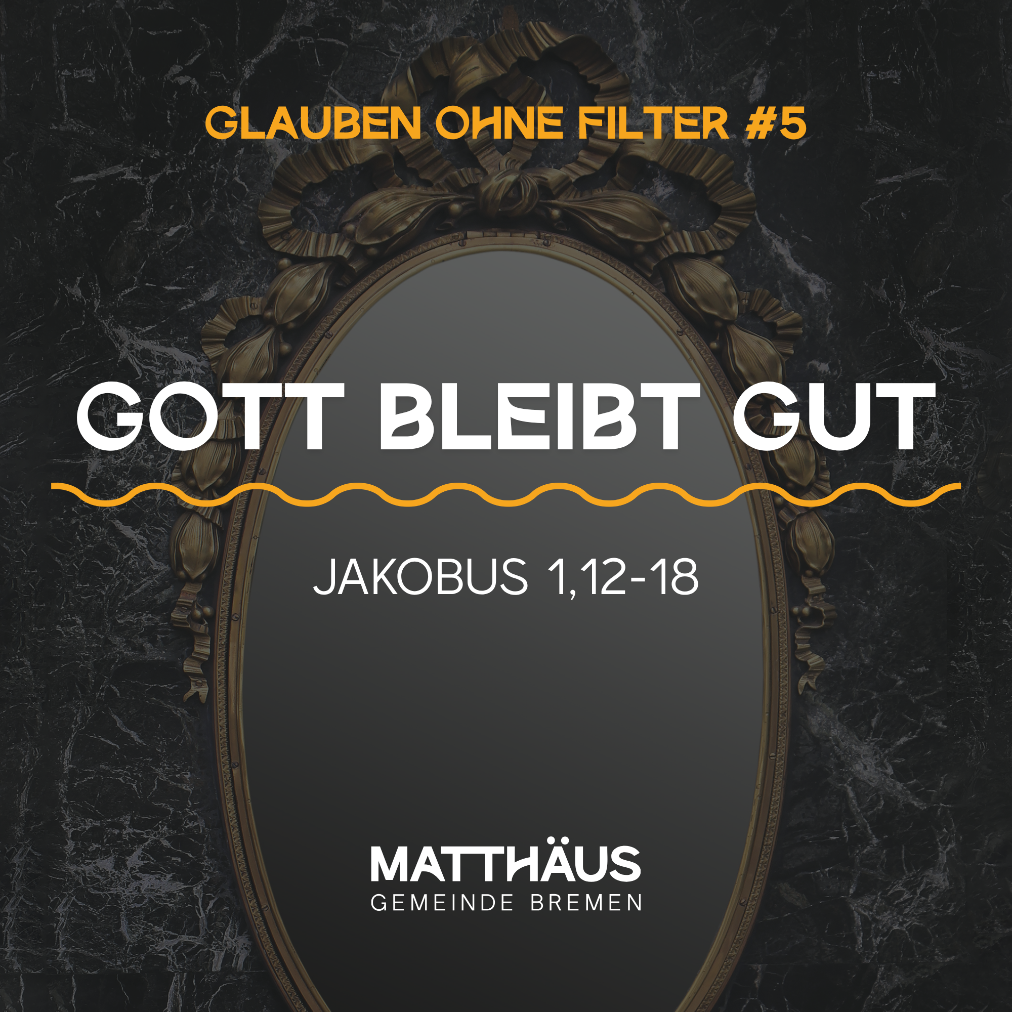 Glaube ohne Filter #5 – Gott bleibt gut