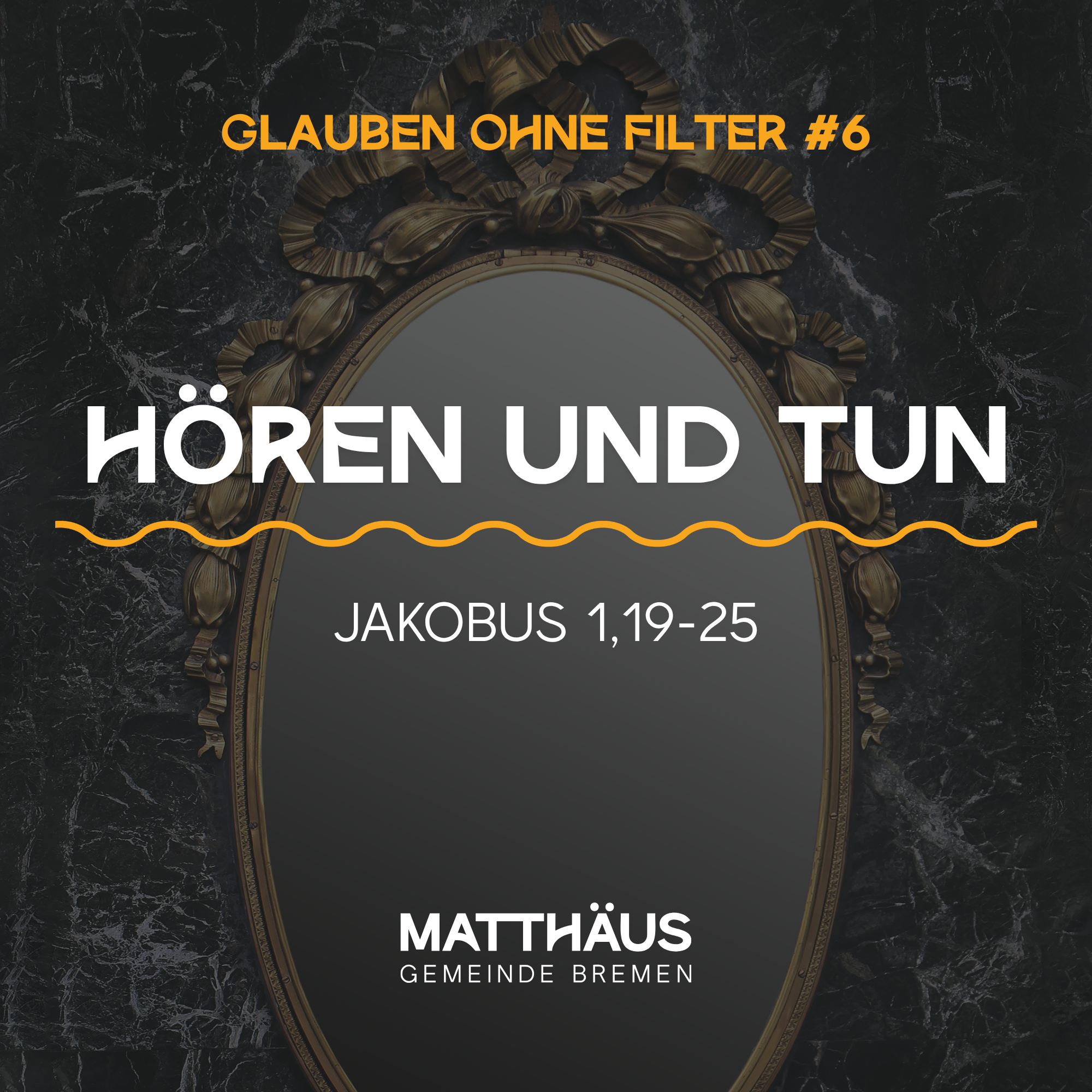 Glaube ohne Filter #6 – Hören und Tun
