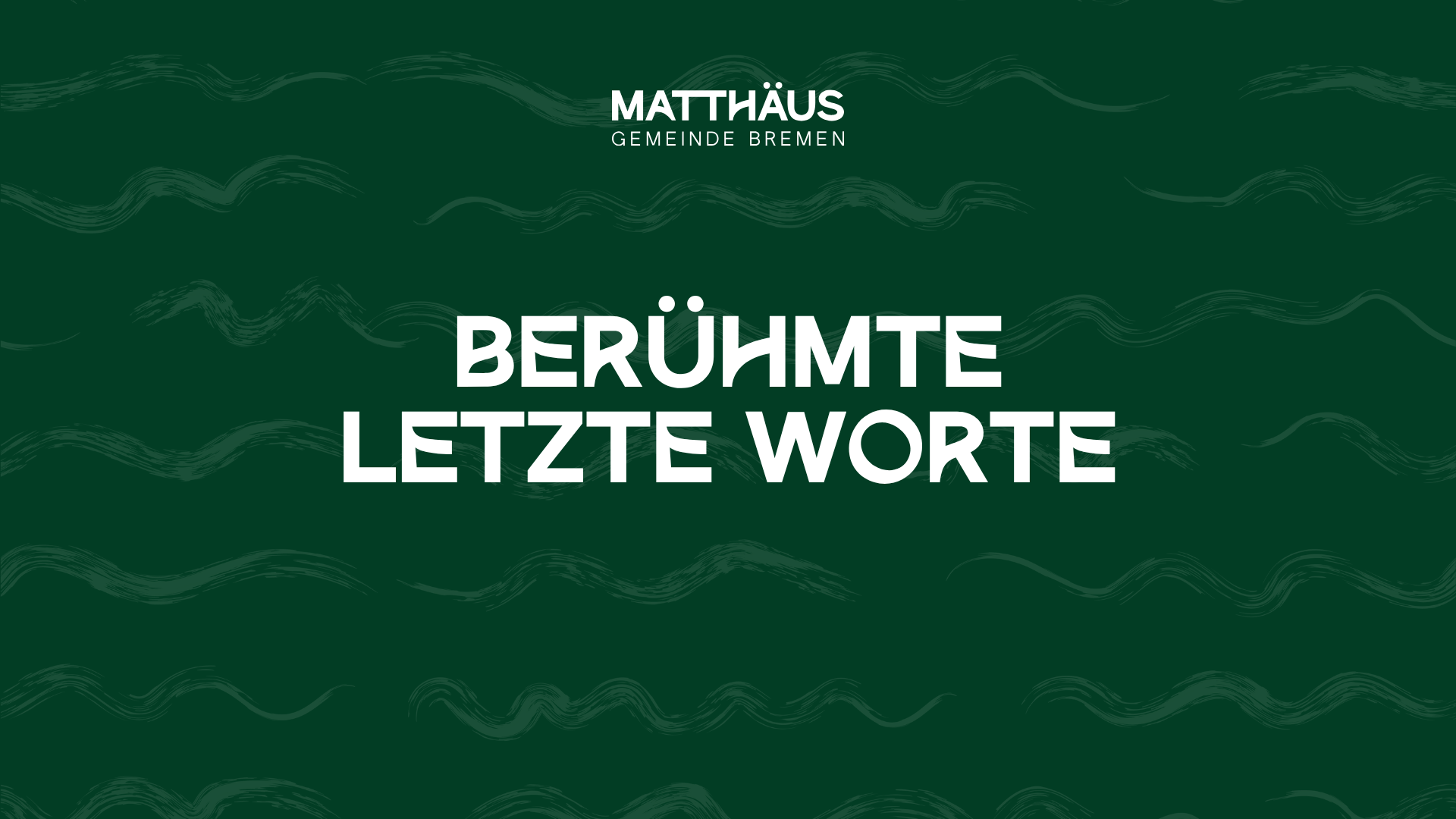 Berühmte Letzte Worte